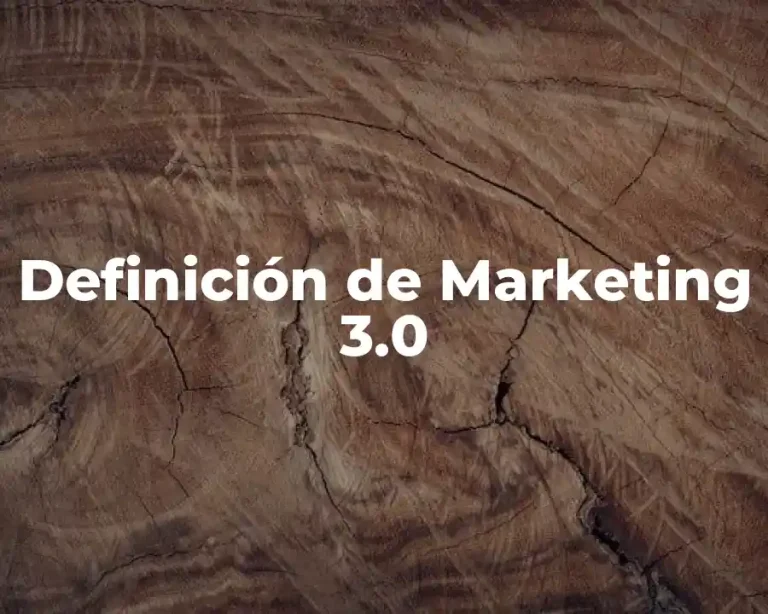 Definición de Marketing 3.0