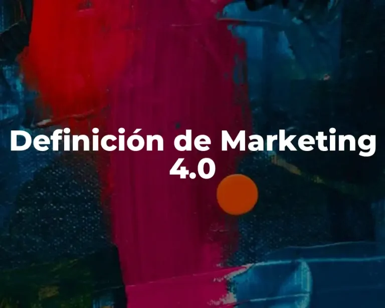 Definición de Marketing 4.0