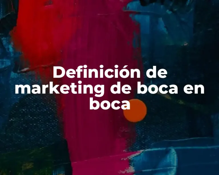 Definición de marketing de boca en boca