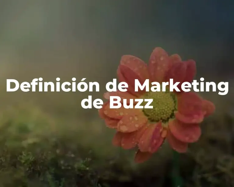 Definición de Marketing de Buzz