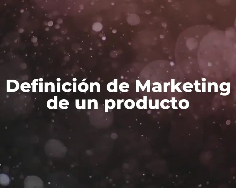 Definición de Marketing de un producto