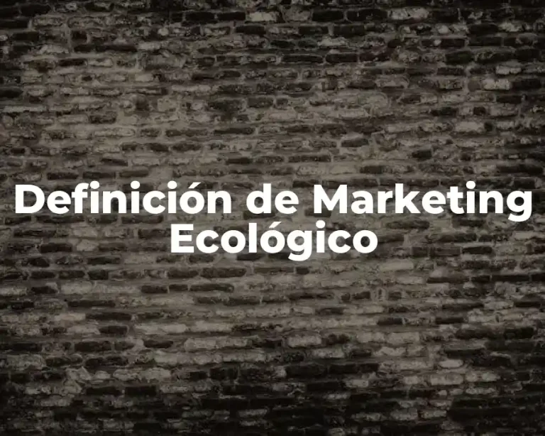 Definición de Marketing Ecológico
