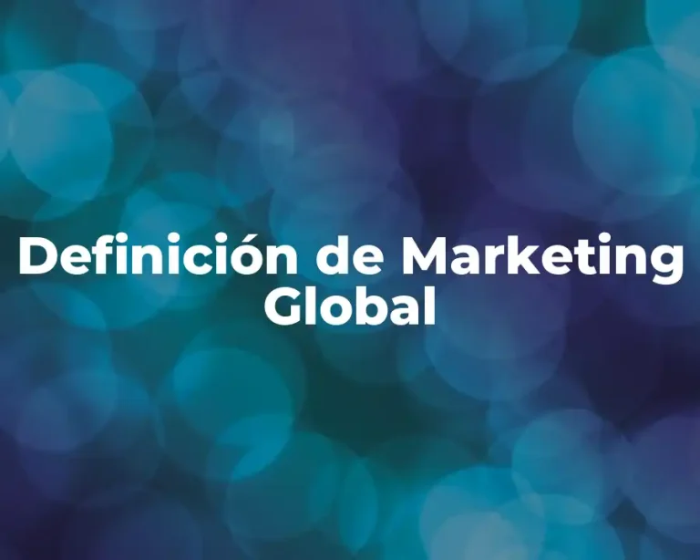 Definición de Marketing Global