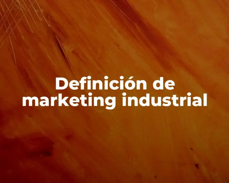 Definición de marketing industrial
