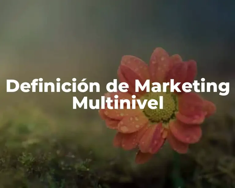 Definición de Marketing Multinivel