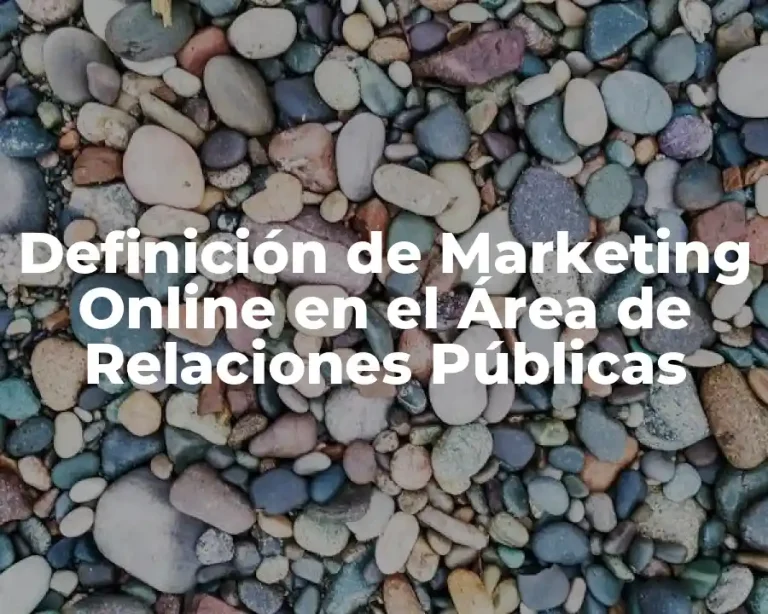 Definición de Marketing Online en el Área de Relaciones Públicas