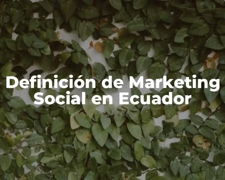 Definición de Marketing Social en Ecuador