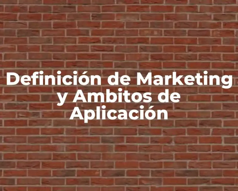 Definición de Marketing y Ambitos de Aplicación