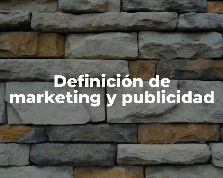 Definición de marketing y publicidad
