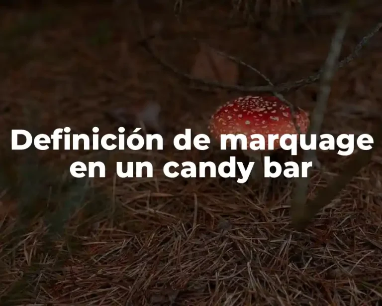 Definición de marquage en un candy bar