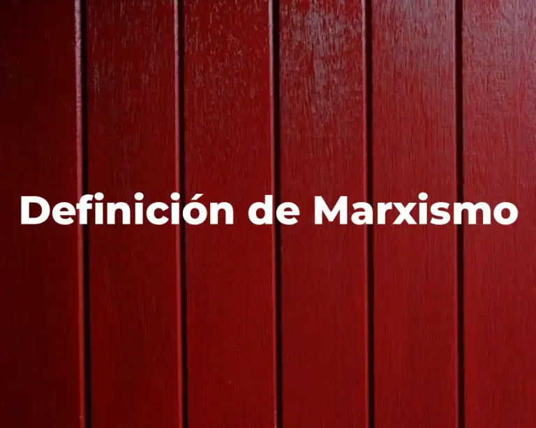 Definición de Marxismo