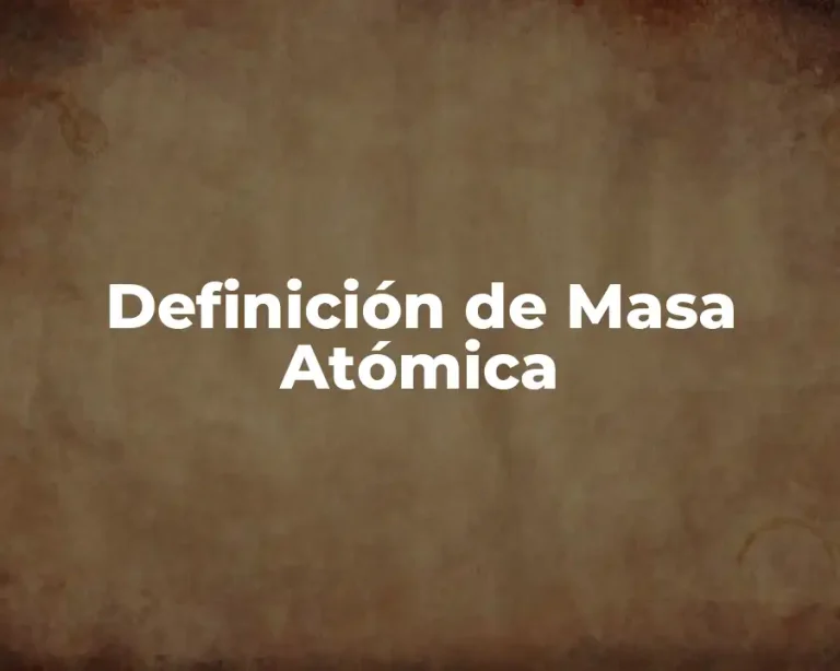 Definición de Masa Atómica