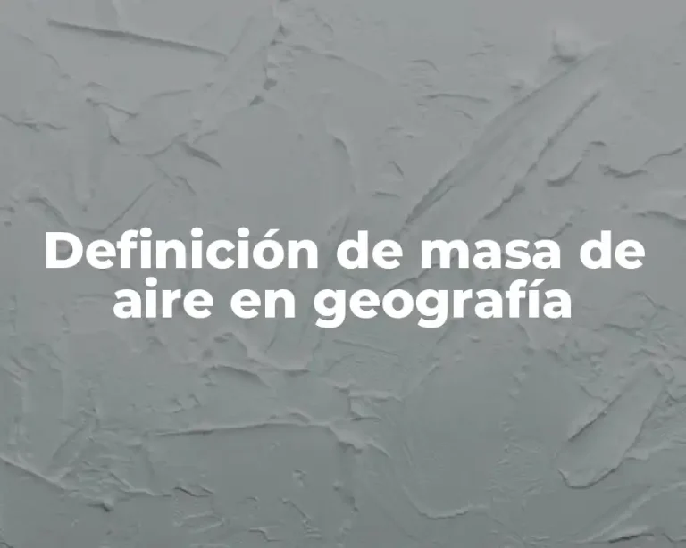 Definición de masa de aire en geografía