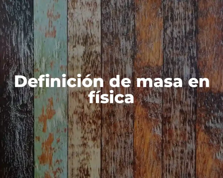 Definición de masa en física