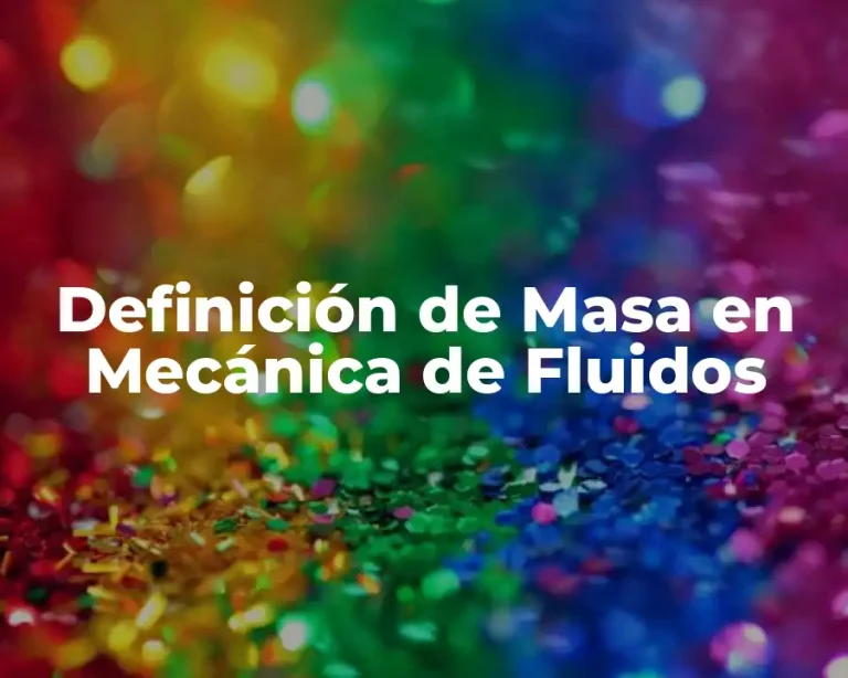Definición de Masa en Mecánica de Fluidos
