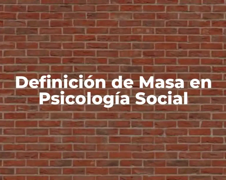 Definición de Masa en Psicología Social