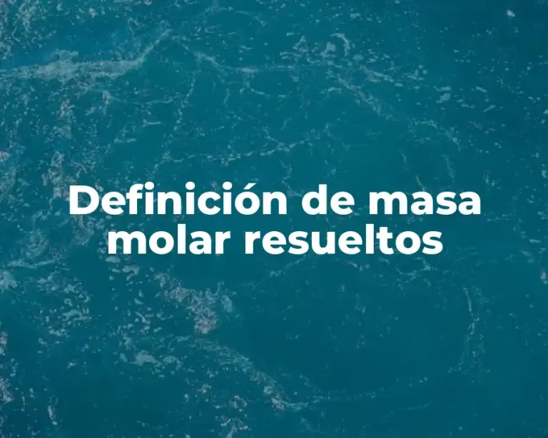 Definición de masa molar resueltos