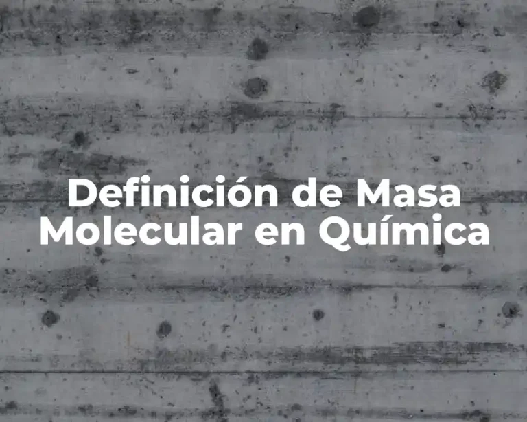 Definición de Masa Molecular en Química