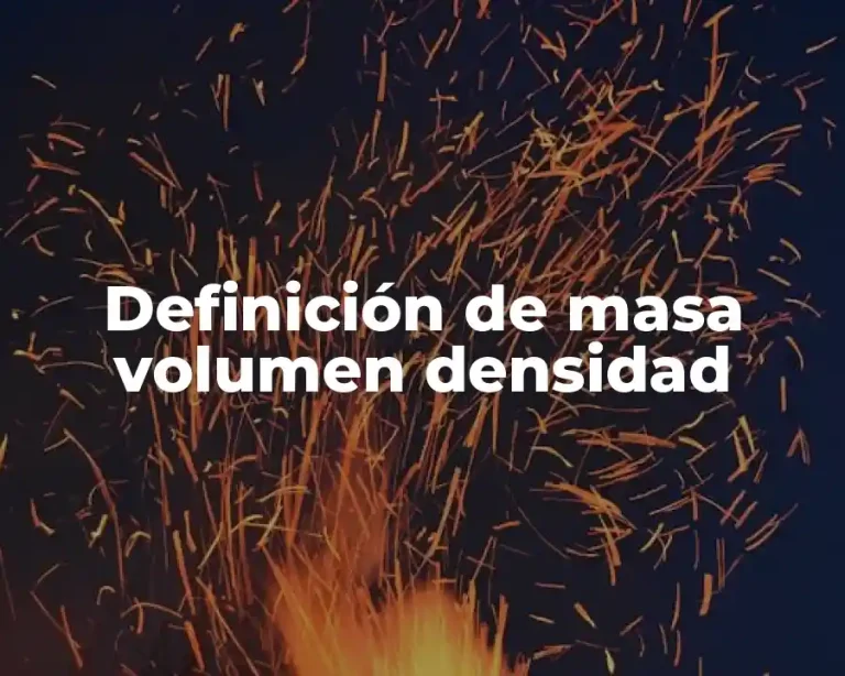 Definición de masa volumen densidad