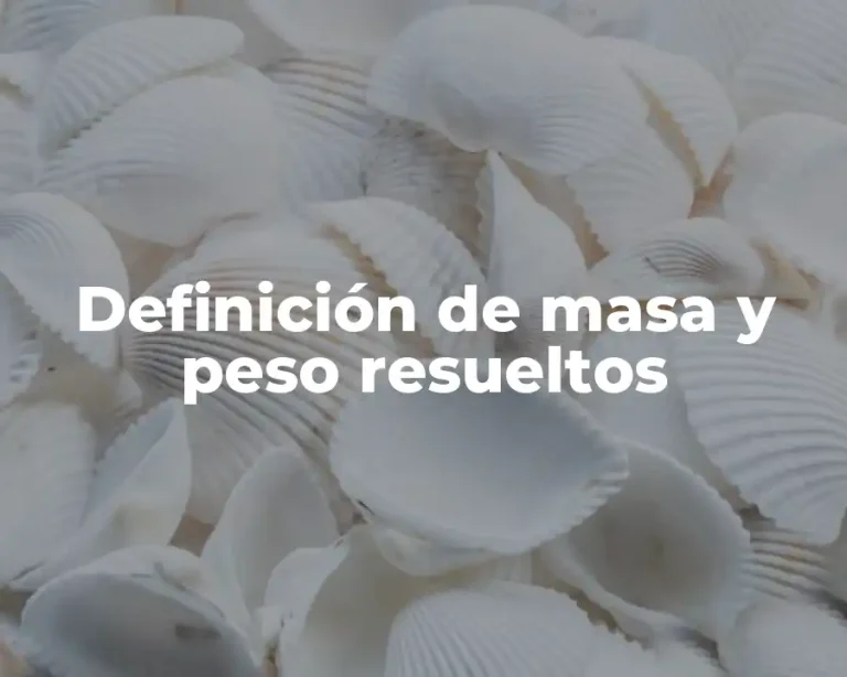 Definición de masa y peso resueltos