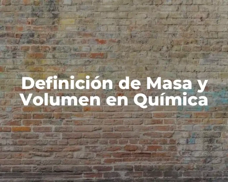 Definición de Masa y Volumen en Química