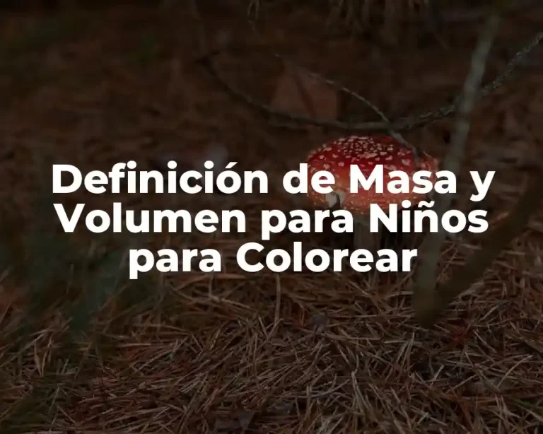 Definición de Masa y Volumen para Niños para Colorear