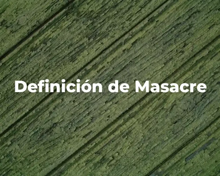 Definición de Masacre