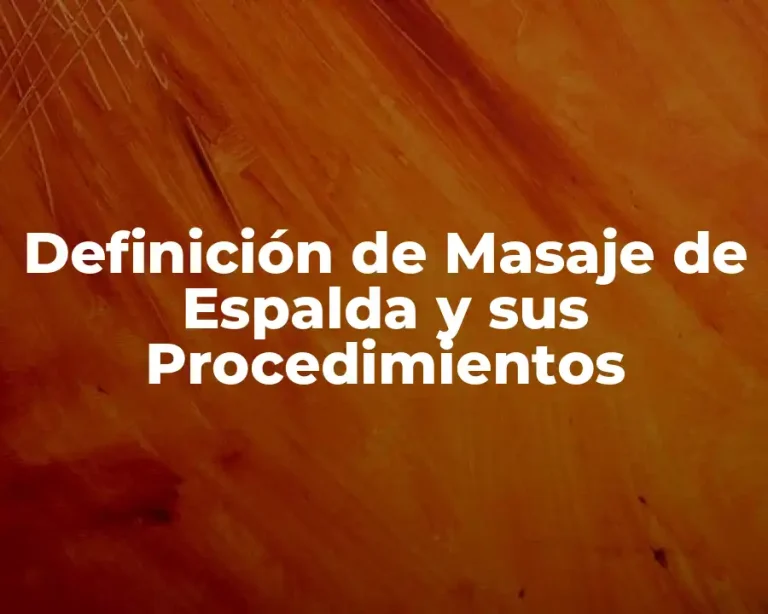Definición de Masaje de Espalda y sus Procedimientos