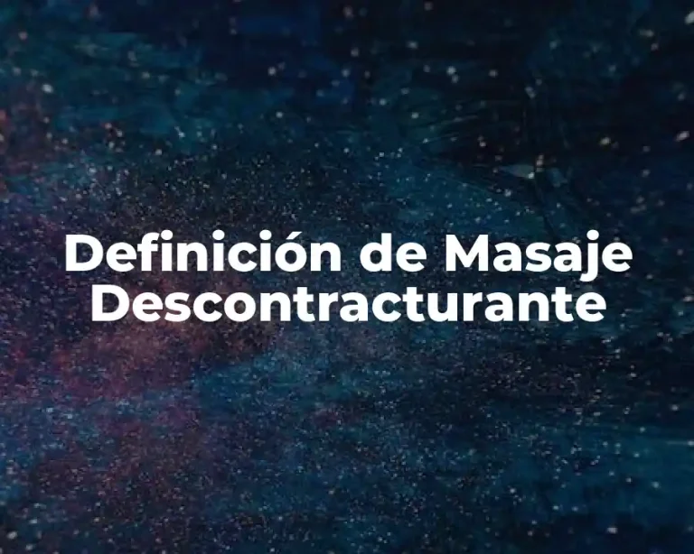 Definición de Masaje Descontracturante