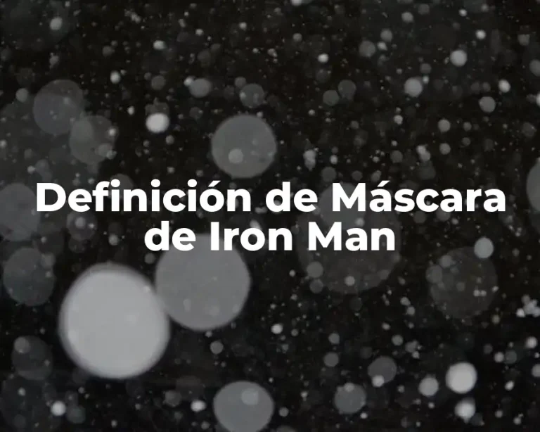 Definición de Máscara de Iron Man