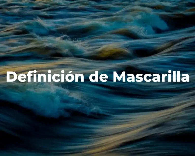 Definición de Mascarilla