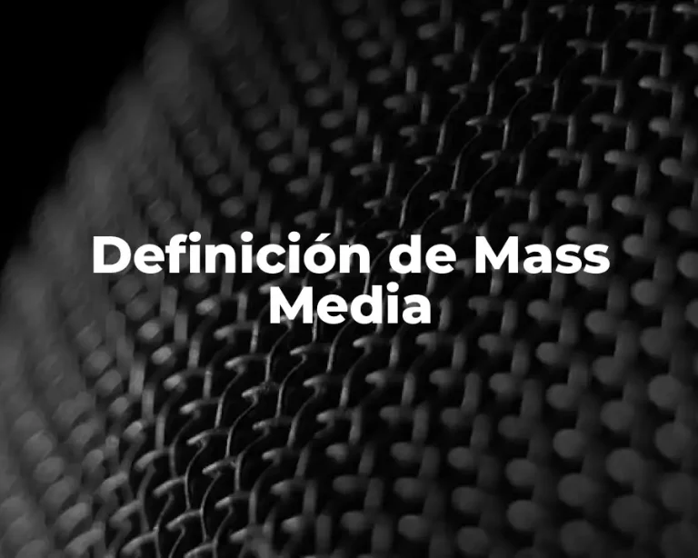 Definición de Mass Media