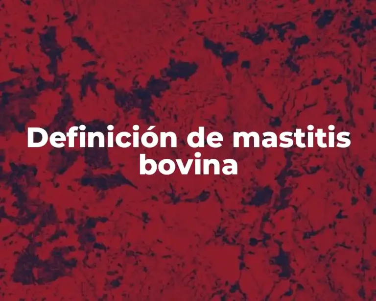 Definición de mastitis bovina