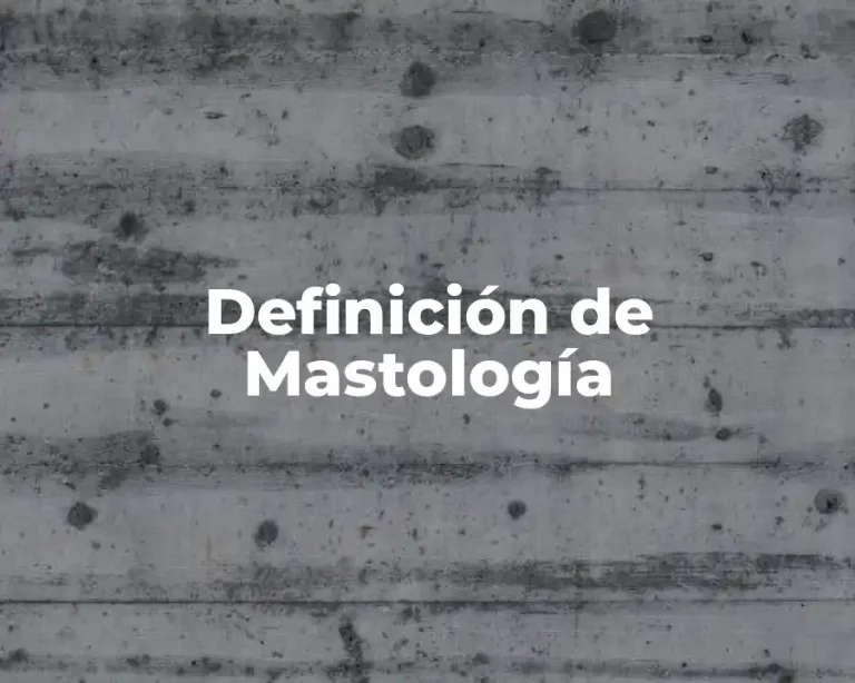 Definición de Mastología