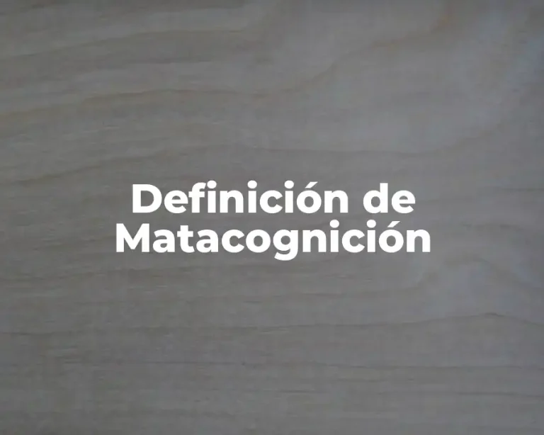 Definición de Matacognición