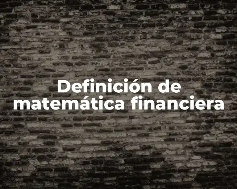 Definición de matemática financiera
