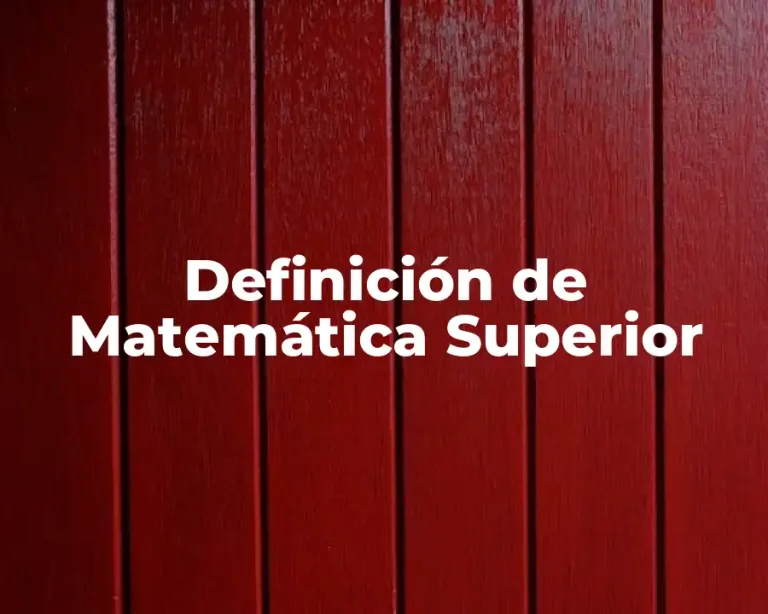 Definición de Matemática Superior