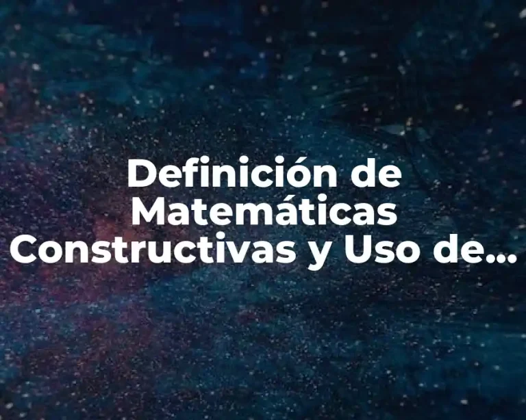 Definición de Matemáticas Constructivas y Uso de Regletas