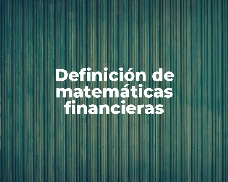 Definición de matemáticas financieras