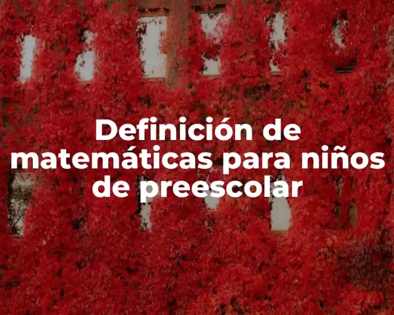Definición de matemáticas para niños de preescolar