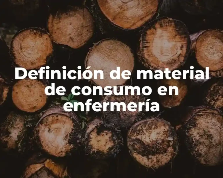 Definición de material de consumo en enfermería