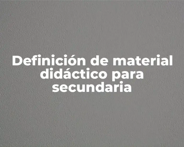 Definición de material didáctico para secundaria