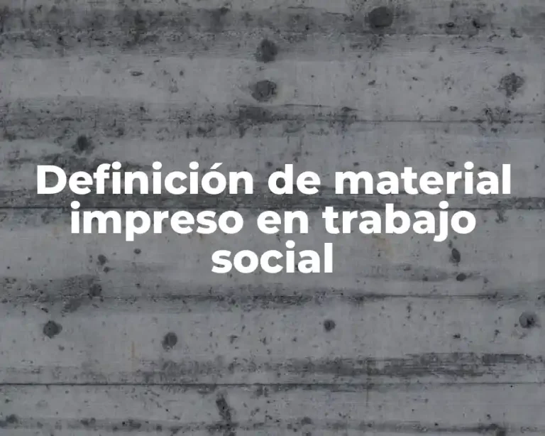 Definición de material impreso en trabajo social