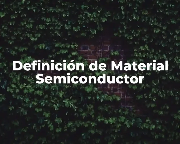 Definición de Material Semiconductor