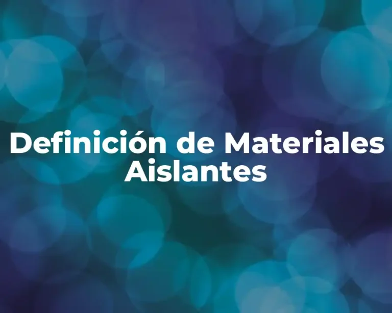 Definición de Materiales Aislantes