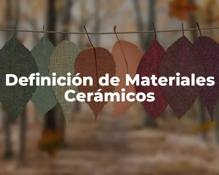 Definición de Materiales Cerámicos