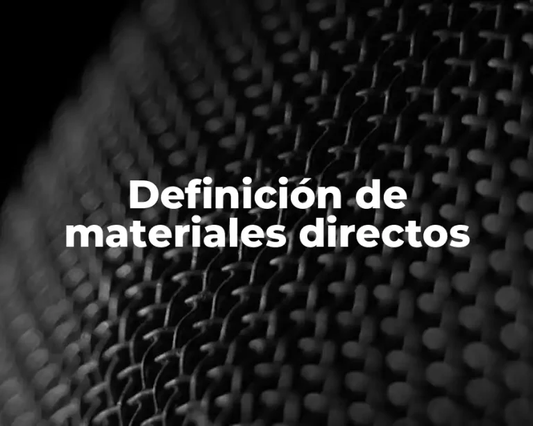 Definición de materiales directos
