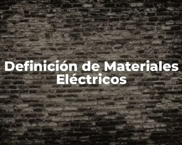 Definición de Materiales Eléctricos
