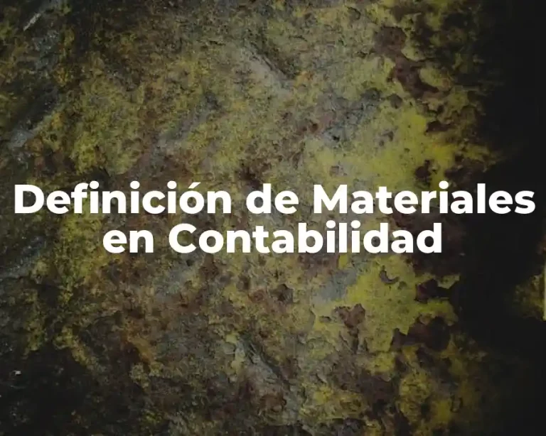 Definición de Materiales en Contabilidad