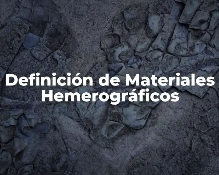 Definición de Materiales Hemerográficos